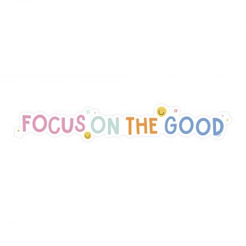 Focus On The Good Decal Sticker